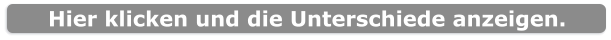 Hier klicken und die Unterschiede anzeigen.