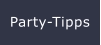 Party-Tipps