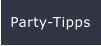 Party-Tipps