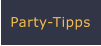 Party-Tipps